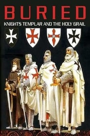 Buried: Knights Templar and the Holy Grail