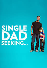 Single Dad Seeking