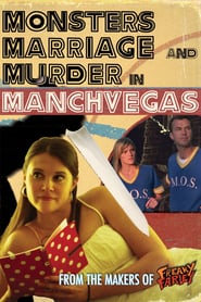 Monsters, Marriage and Murder in Manchvegas