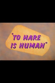 To Hare Is Human