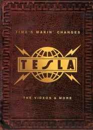 Tesla – Time’s Makin’ Changes: The Videos and More