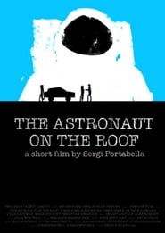 The Astronaut on the Roof