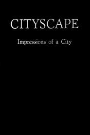 Cityscape: Impressions of a City