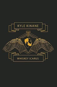 Kyle Kinane: Whiskey Icarus