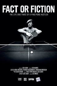 Fact or Fiction: The Life & Times of a Ping Pong Hustler