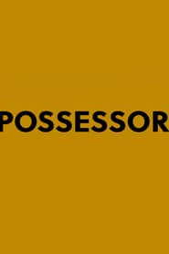 Possessor