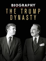 Biography: The Trump Dynasty