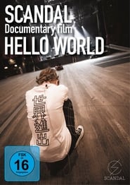 SCANDAL “Documentary film「HELLO WORLD」”