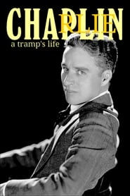 Charlie Chaplin: A Tramp’s Life