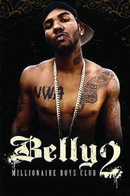 Belly 2: Millionaire Boyz Club