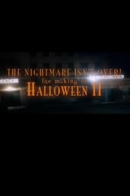 The Nightmare Isn’t Over! The Making of Halloween II