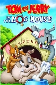 Tom and Jerry: In the Dog House