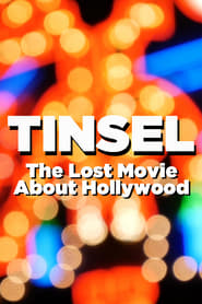 TINSEL: The Lost Movie About Hollywood