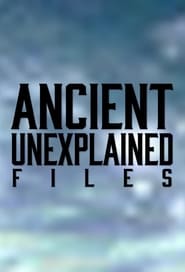 Ancient Unexplained Files